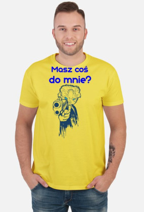 Masz coś do mnie?