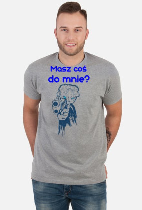 Masz coś do mnie?