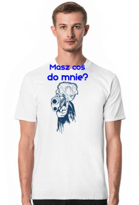 Masz coś do mnie?