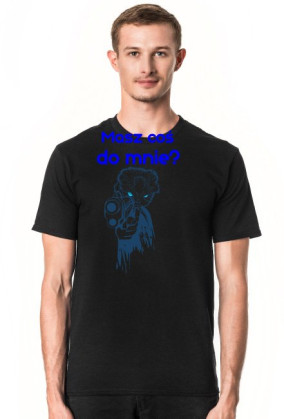 Masz coś do mnie?