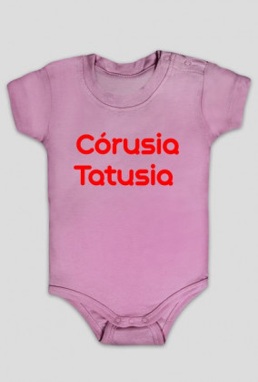 Body niemowlęce "córusia tatusia"