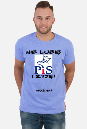 KOSZULKA "Nie lubię PiS i żyję!" MĘSKA