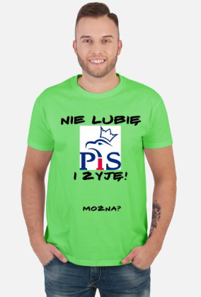 KOSZULKA "Nie lubię PiS i żyję!" MĘSKA