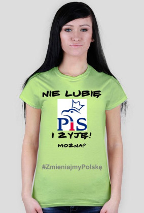 KOSZULKA "Nie lubię PiS i żyję!" DAMSKA