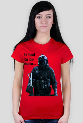 It had to be done - Female