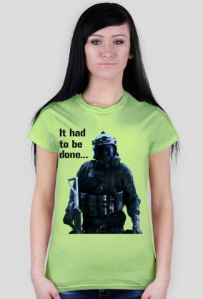 It had to be done - Female