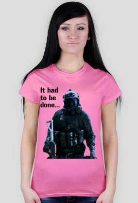 It had to be done - Female