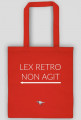 Lex Retro Non Agit - Torba - LexRex