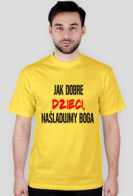 Jak dobre dzieci, naśladujmy Boga - męska