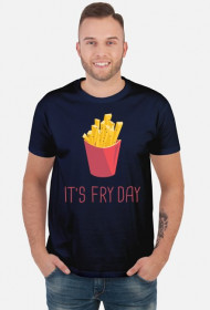 koszulka It's fry day