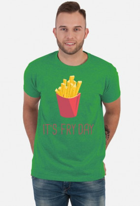 koszulka It's fry day