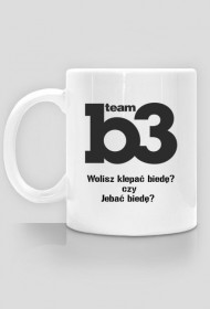 Kubek B3team Klepać biedę xD