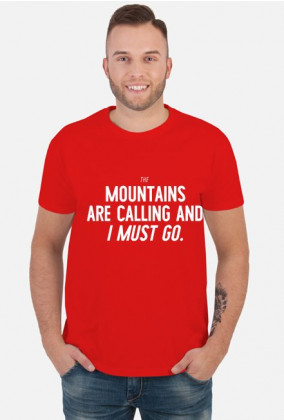 Mountains Are Calling - Koszulka męska (Różne kolory!)