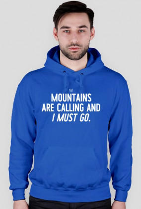 Mountains Are Calling - Bluza męska z kapturem (różne kolory!)