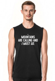 Mountains Are Calling - Koszulka bez rękawów męska (Różne kolory!)