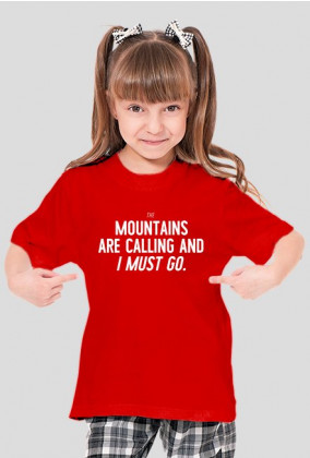 Mountains Are Calling - Koszulka dla dziewczynki (Różne kolory!)