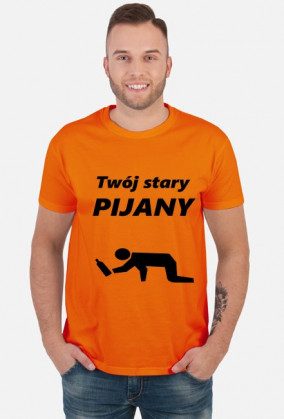 Koszulka Twój Stary Pijany