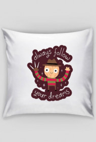 Poduszka "Follow Your Dreams"