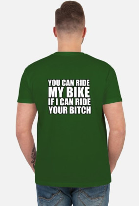 I CAN RIDE YOUR BITCH!