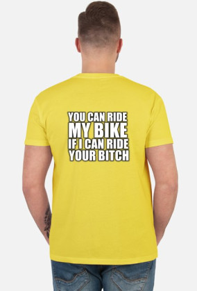 I CAN RIDE YOUR BITCH!