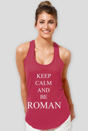KEEP CALM AND BE ROMAN