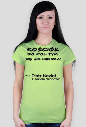 Kościół do polityki się nie miesza! - Koszulka damska