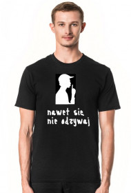 nawet się nie odzywaj
