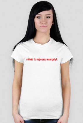 milosc to najlepszy energetyk