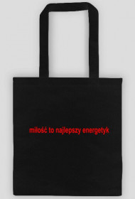 milosc to najlepszy energetyk