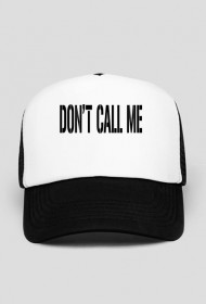 czapka DON'T CALL ME