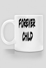Kubek FOREVER CHILD