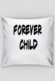 poduszka FOREVER CHILD