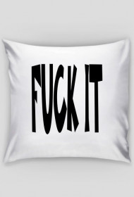 poduszka FUCK IT