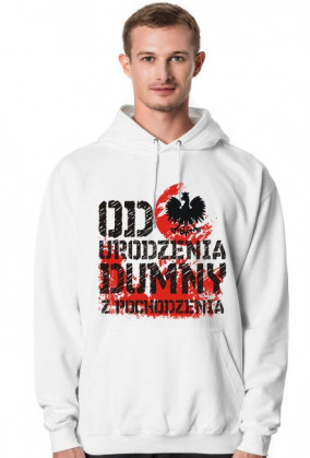 Bluza "Od urodzenia dumny z pochodzenia""