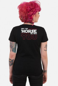 May The Horse Be With You - damski #6