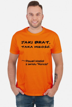 Jaki brat, taka miłość - Koszulka męska