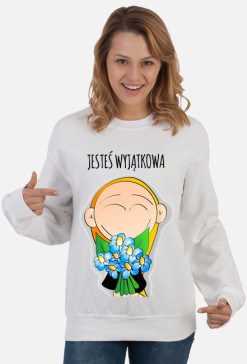 BLUZA "JESTEŚ WYJĄTKOWA"