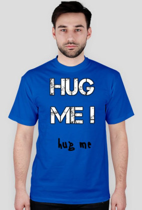 Hug ME !!