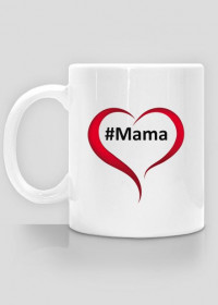 MamHash - Kubek Mama #Mama