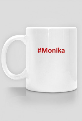 MamHash - Kubek Monika #Monika