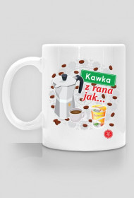 Kawka z rana jak...