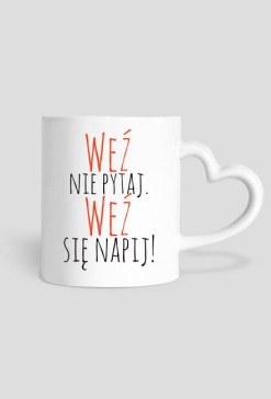 Weź nie pytaj.