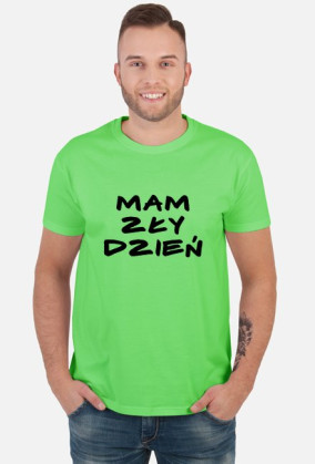 Koszulka mam zły dzień