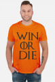 Koszulka Win Or Die