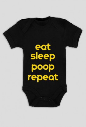 Eat Sleep Poop Repeat