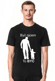 Koszulka Być ojcem