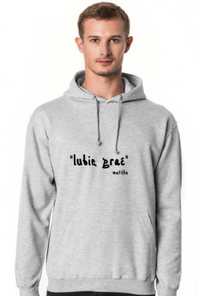 lubię grać bluza