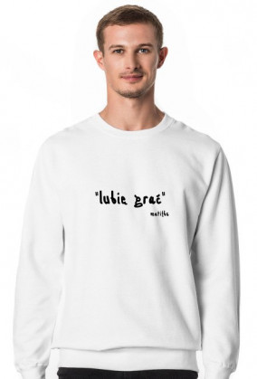 lubię grać bluza