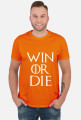 Koszulka Win Or Die