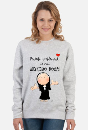 BLUZA"WIELKIEGO BOGA MAM"